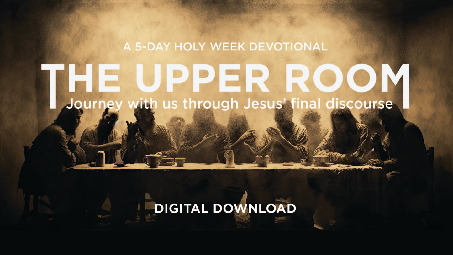 The Upper Room - Easter Devotional